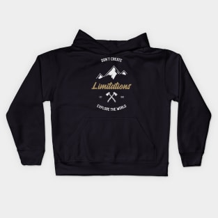 Don't Create Limitations, Explore the World Kids Hoodie